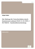 Bild: Die Haftung fuer Umweltschaeden durch Immissionen anhand OGH 11.10.1995, 3 0b 508/93 - Sandstrahlentscheidung - diplom.de