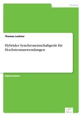 Cover: Hybrides Synchroneinschaltgeraet fuer Hochstromanwendungen - diplom.de