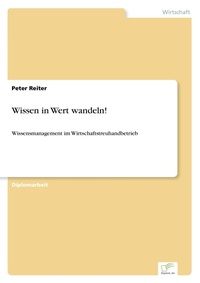 Abbildung von: Wissen in Wert wandeln! - diplom.de