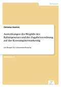 Cover: Auswirkungen des Wegfalls des Rabattgesetzes und der Zugabeverordnung auf das Konsumguetermarketing - diplom.de