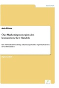 Cover: OEko-Marketingstrategien des konventionellen Handels - diplom.de