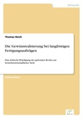 Cover: Die Gewinnrealisierung bei langfristigen Fertigungsauftraegen - diplom.de