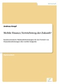 Cover: Mobile Finance, Vertriebsweg der Zukunft? - diplom.de
