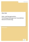 Cover: Intra- und Intergenerative Verteilungswirkungen der Gesetzlichen Rentenversicherung - diplom.de