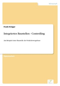 Enlarge image Cover: Integriertes Baustellen - Controlling - diplom.de