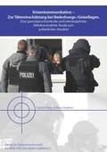 Cover: Krisenkommunikation - Zur T&auml;tereinsch&auml;tzung bei Bedrohungs- und Geisellagen - Verlag f&uuml;r Polizeiwissenschaft
