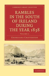 Abbildung von: Rambles in the South of Ireland during the Year 1838 - Cambridge University Press