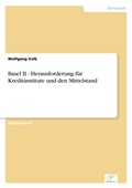 Cover: Basel II - Herausforderung fuer Kreditinstitute und den Mittelstand - diplom.de