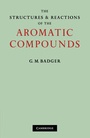Cover: The Structures and Reactions of the Aromatic Compounds - Cambridge University Press