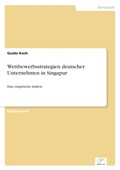 Cover: Wettbewerbsstrategien deutscher Unternehmen in Singapur - diplom.de