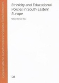 Cover: Ethnicity and Educational Policies in South Eastern Europe - LIT