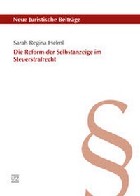 Abbildung von: Die Reform der Selbstanzeige im Steuerstrafrecht - utzverlag GmbH
