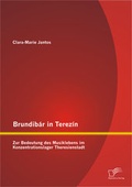 Cover: Brundib&aacute;r in Terez&iacute;n: Zur Bedeutung des Musiklebens im Konzentrationslager Theresienstadt - Diplomica Verlag