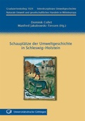 Cover: Schaupl&auml;tze der Umweltgeschichte in Schleswig-Holstein - Universit&auml;tsverlag G&ouml;ttingen