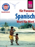 Cover: Reise Know-How Sprachf&uuml;hrer Spanisch f&uuml;r Panama - Wort f&uuml;r Wort - Reise Know-How Verlag Peter Rump GmbH