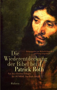 Enlarge image Cover: Die Wiederentdeckung der Bibel bei Patrick Roth - Wallstein