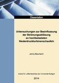 Cover: Untersuchungen zur Beeinflussung der Str&ouml;mungsabl&ouml;sung an hochbelasteten Niederdruckturbinenschaufeln - Dr. Hut