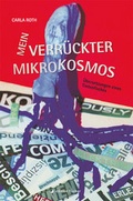 Cover: Mein verr&uuml;ckter Mikrokosmos - edition fischer