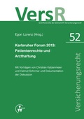 Cover: Karlsruher Forum 2013: Patientenrechte und Arzthaftung - VVW Verlag Versicherungswirtschaft