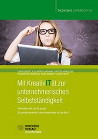 Abbildung von: Mit KreativITät zur unternehmerischen Selbstständigkeit - Wochenschau Verlag