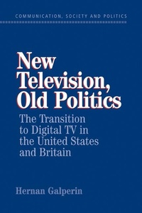 Abbildung von: New Television, Old Politics - Cambridge University Press