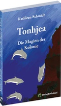 Cover: Tonhjea - Die Magien der Kolonien - Verlag Rockstuhl