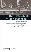 Cover: Der Betrieb als Ort der Moderne - transcript
