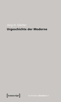 Enlarge image Cover: Urgeschichte der Moderne - transcript