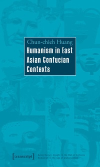 Abbildung von: Humanism in East Asian Confucian Contexts - transcript