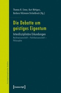 Cover: Die Debatte um geistiges Eigentum - transcript