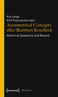 Cover: Asymmetrical Concepts after Reinhart Koselleck - transcript