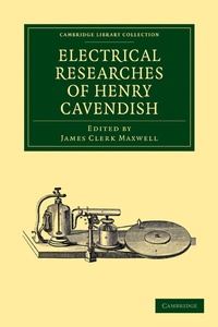 Abbildung von: Electrical Researches of Henry Cavendish - Cambridge University Press