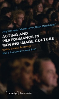 Enlarge image Cover: Acting and Performance in Moving Image Culture - transcript