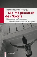 Cover: Die M&ouml;glichkeit des Sports - transcript