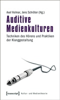 Cover: Auditive Medienkulturen - transcript