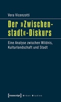 Cover: Der &raquo;Zwischenstadt&laquo;-Diskurs - transcript