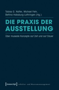 Cover: Die Praxis der Ausstellung - transcript