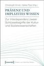 Cover: Pr&auml;senz und implizites Wissen - transcript