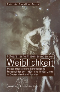 Abbildung von: Fotografische Inszenierungen von Weiblichkeit - transcript
