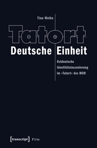 Abbildung von: Tatort Deutsche Einheit - transcript