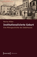 Cover: Institutionalisierte Geburt - transcript