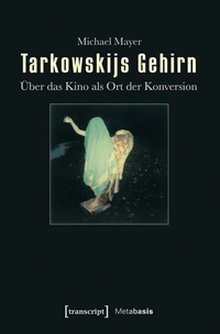 Abbildung von: Tarkowskijs Gehirn - transcript