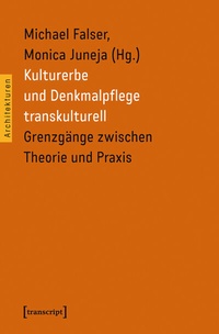 Abbildung von: Kulturerbe und Denkmalpflege transkulturell - transcript