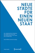Cover: Neue St&auml;dte f&uuml;r einen neuen Staat - transcript