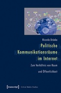 Cover: Politische Kommunikationsr&auml;ume im Internet - transcript