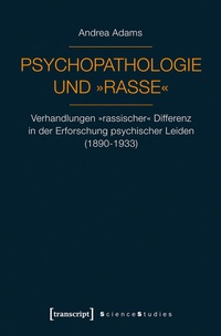 Bild vergrößern Bild: Psychopathologie und »Rasse« - transcript