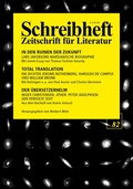 Cover: SCHREIBHEFT 82: In den Ruinen der Zukunft - Lars Jakobsons marsianische Biographie / Total Translation - Die Dichter Jerome Rothenberg, William Bronk u.a. / Inger Christensen: &Auml;ther. Peter Adolphsen: Der perfekte Text - Rigodon