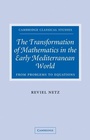 Cover: The Transformation of Mathematics in the Early Mediterranean World - Cambridge University Press