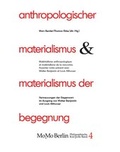 Cover: Anthropologischer Materialismus und Materialismus der Begegnung - Xenomoi Verlag