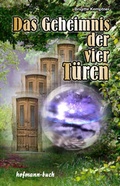 Cover: Das Geheimnis der vier T&uuml;ren - hofmann-buch